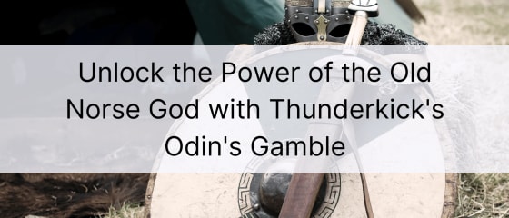 Schalte die Macht des altnordischen Gottes mit Thunderkick's Odin's Gamble frei