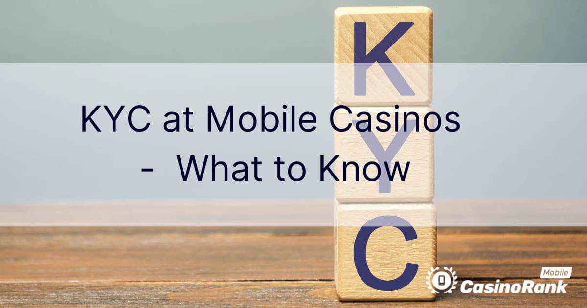 KYC in mobilen Spielotheken – Was Sie wissen sollten