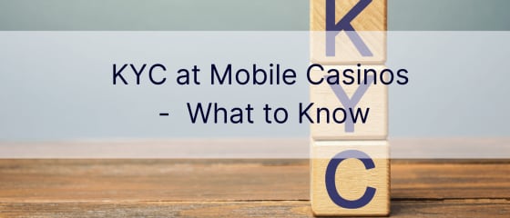 KYC in mobilen Spielotheken – Was Sie wissen sollten